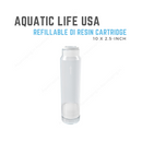 aquatic life usa di resin cartridge empty refillable